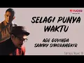 Download Lagu Ade Govinda - Selagi Punya Waktu feat. Sammy Simorangkir (Lirik Lagu)