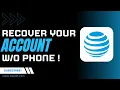How to Recover AT T Account Without Phone