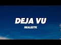 Download Lagu Realestk - Deja Vu (Lyrics)