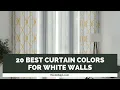 What Color Curtains go with White Walls