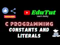 Constants and Literals C For Beginners EduTut Learn Easily in Tamil