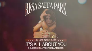 Resa Saffa Park - It s All About You