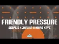 Lagu Skepsis x Jhelisa x Kairo Keyz - Friendly Pressure (Lyrics)