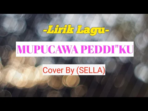 Download MP3 Lagu Bugis Terbaru Viral 2022 | MUPUCAWA PEDDIKU | Cover By SELLA