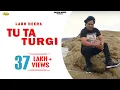 Download Lagu Labh Heera l Tu Ta Turgi I Latest Punjabi Song 2018 l  Anand Music l New Punjabi Song 2018