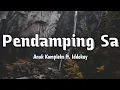 Download Lagu PENDAMPING SA - Anak Kompleks ft. Iddokuy [video lirik]
