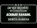 Download Lagu ACHMAD BASAHIL. -  DERITA KARNA