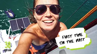 Climbing the MAST for the FIRST time was FUN! ✸ S7:E38 ✸