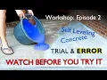 Episode 2 Self leveling Concrete Trial Error watch before you try it
