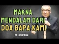 Download Lagu Makna Dari Doa Bapa Kami | Pdt. Jusuf Roni