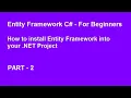 Entity Framework C - How to Install Entity Framework into your NET Projects