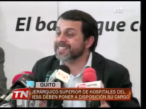 Jerárquico Superior de hospitales del IESS deben poner a disposición su cargo