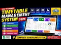 Create a Timetable Management System 2026 Dashboard Teachers Classes Reports A-47