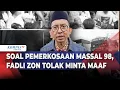 Download Lagu Fadli Zon Tolak Minta Maaf soal Pernyataan Pemerkosaan Massal Mei 1998: Silakan Saja Beda Pendapat