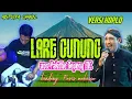 Download Lagu LARE GUNUNG PAKDHE GEPENG MC‼️CAMPURSARI VERSI KOPLO DEDY KEYBORD PALING GAYENG