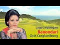 Lagu Lagu Jaipongan Sunda Banondari Cicih Cangkurileung