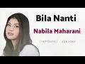 Lagu Nabila Maharani - Bila Nanti (KARAOKE) | HQ