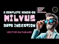 Milvus Data Ingestion Create Database Index Schema Collection in Milvus Full Code RAG GenAI