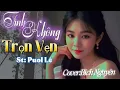 Lagu Ca Khúc bolero cực hot 2025-TÌNH KHÔNG TRỌN VẸN -Puol Le-Cover :Bich Nguyên -beat Thành Danh 1991
