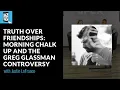 Truth Over Friendships Morning Chalk Up and the Greg Glassman Controversy