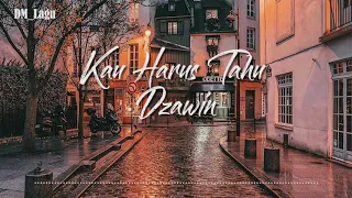 Download Kau Harus Tahu - Dzawin ( Lirik ) Sebuah Lagu komedian Patah Hati MP3