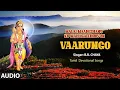 Lagu Vaarungo - Audio Song | B.R.Chaya,B.R. Chaya,Narsimha,K.S. Surekha | Bhakti Sagar Tamil