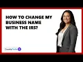 How To Change My Business Name With The IRS
