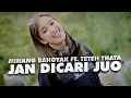 Download Lagu MINANG BAHOYAK X TETEH THATA - JAN DICARI JUO | REMIX TERBARU