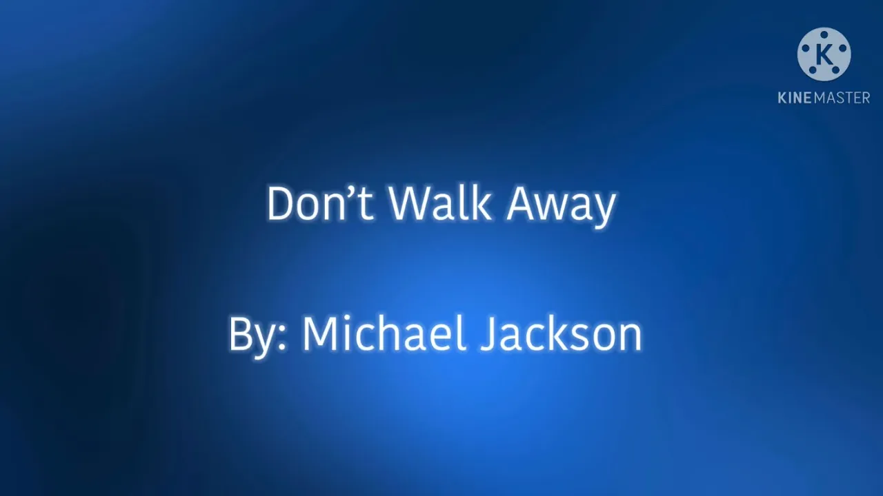 Don’t Walk Away- Michael Jackson (Lyrics)