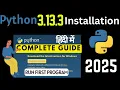 How to Install Python 3 13 3 on Windows 2025 Update Latest Python Installation