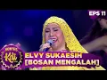 Download Lagu Elvy Sukaesih in Action [BOSAN MENGALAH] - KONTES KDI 2020