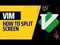 How to split screen in VIM