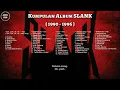 Kumpulan Album Slank (1990-1996)
