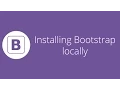 Bootstrap tutorial 3 - Installing Bootstrap locally