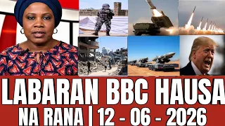 labaran duniya na bbc hausa na rana yau 12 06 2026