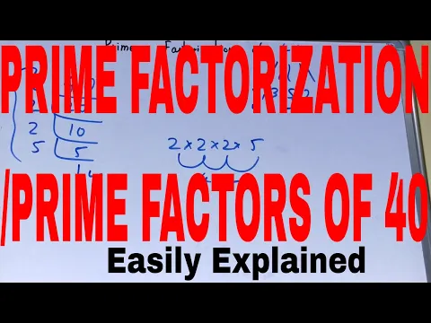 Download MP3 Prime factorization of 40|Prime factors of 40|Write prime factorization of 40|40 prime factors