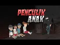 Download Lagu Penculik Anak Ft. @NayadanLoli  Animasi Misteri - Warganet Life