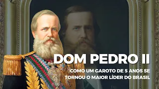 DOM PEDRO II - COMO UM GAROTO DE 5 ANOS SE TORNOU O MAIOR LÍDER DO BRASIL