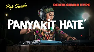 panyakit hate dj remix sunda full bass doel sumbang lagu populer 2025