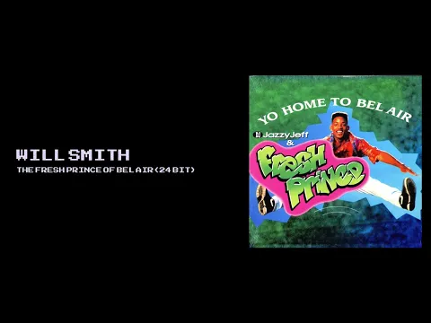 Download MP3 WILL SMITH THE FRESH PRINCE OF BEL AIR (24 BIT AUDIO) (📀DRG HQ AUDIO📀)