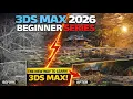 3ds Max 2026 Beginner Course - Part 1 Interface Viewport Basics Start Here