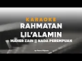 Download Lagu Maher Zain - Rahmatan Lil Alamin Karaoke | Female Key