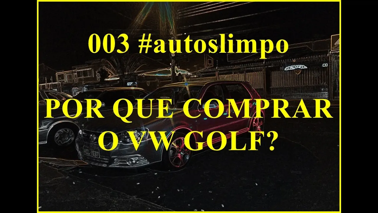 003 #autoslimpo POR QUE COMPRAR O VW GOLF GT 2.0 2008?
