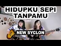 Download Lagu HIDUPKU SEPI TANPAMU - NEW SYCLON (Cover by DwiTanty)