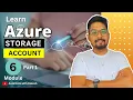 Azure Storage Account Tutorial Module 6 - Part 1
