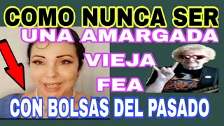 Como no volverte una mujer amargada y vieja fea 😱