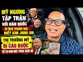 NONG TRUMP BAT NGO MUON GIAM TAP TRAN MY HAN VI SAO LAI NHAC DEN KIM JONG UN
