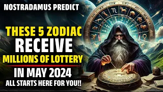 Download Nostradamus Predicted These 5 Zodiac Sign Receive Millions Of Lottery In May 2024 -Horoscope MP3