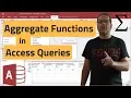 Aggregate Functions in Access Queries - Tutorial