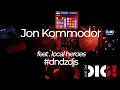 Download Lagu Jon Kommodor feat. local heroes - Full DJ set (live on DIG!)